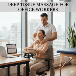 Deep tissue massage for office workers